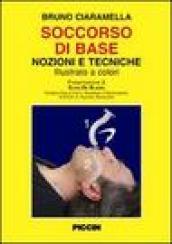 Soccorso di base. Nozioni e tecniche