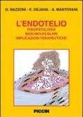 L'endotelio. Fisiopatologia, basi molecolari, implicazioni terapeutiche