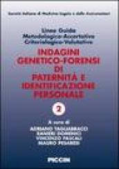 Linee guida metodologico-accertative criteriologico-valutative. Indagini generico-forensi di paternità e identificazione personale