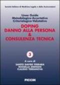 Linee guida metodologico-accertative criteriologico-valutative. Doping, danno alla persona & consulenza tecnica