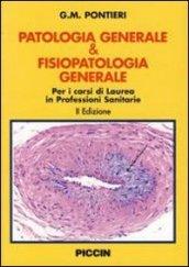 Patologia generale & fisiopatologia generale.