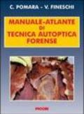 Manuale-atlante di tecnica autoptica forense
