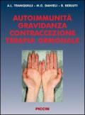 Autoimmunità. Gravidanza, contraccezione, terapia ormonale