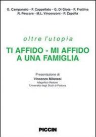 Oltre l'utopia ti affido. Mi affido a un famiglia