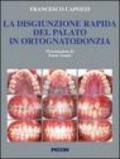 La disgiunzione rapida del palato in ortognatodonzia Aspetti concettuali ed operatività clinica