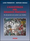 L'assistenza nel disagio psichico. Per gli operatori socio-sanitari e per i familiari