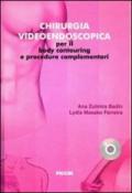 Chirurgia videoendoscopica per il body contouring e procedure complementari