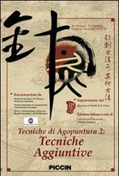 Tecniche di agopuntura. DVD. 2.Tecniche aggiuntive