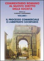 Il processo commerciale e l'arbitrato societario volume 1