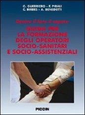 Dentro il fare il sapere. Guida per la formazione degli operatori socio-sanitari e socio-assistenziali