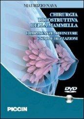 Chirurgia ricostruttiva della mammella. Complicanze, rifiniture e simmetrizzazioni. DVD-ROM