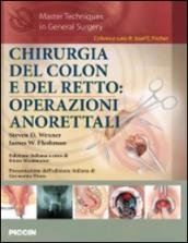 Chirurgia del colon e del retto. Operazioni anorettali