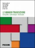 Le grandi transizioni. Demografica epidemiologia assistenziale