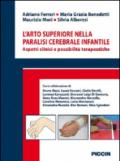 L'arto superiore nella paralisi cerebrale infantile. Aspetti clinici e possibilità terapeutiche