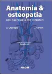 Anatomie & osteopatia. Basi anatomiche per osteopati