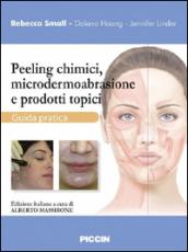 Peeling chimici, microdermoabrasione e prodotti topici. Guida pratica