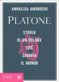 Platone. Storia di un dolore che cambia il mondo