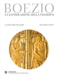 La consolazione della filosofia. Testo latino a fronte