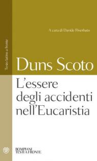 L' essere degli accidenti nell'Eucaristia. Testo latino a fronte