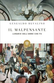 Il malpensante. Lunario dell'anno che fu