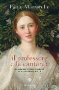 Il professore e la cantante. La grande storia d'amore di Alessandro Volta