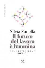 Il futuro del lavoro è femmina. Come lavoreremo domani