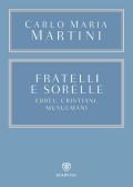 Fratelli e sorelle. Ebrei, cristiani, musulmani