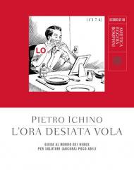 L' ora desiata vola. Guida al mondo dei rebus per solutori (ancora) poco abili