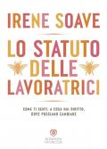 Lo statuto delle lavoratrici, Come ti senti, a cosa hai diritto, dove possiamo cambiare