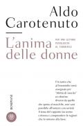 L'anima delle donne. Per una lettura psicologica al femminile. Nuova ediz.