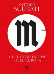 M. Gli ultimi giorni dell'Europa