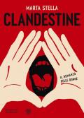 Clandestine. Il romanzo delle donne