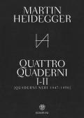 Quattro quaderni I e II. Quaderni neri 1947-1950