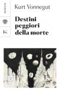 Destini peggiori della morte. Un collage autobiografico
