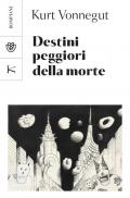 Destini peggiori della morte. Un collage autobiografico