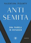 Antisemita. Una parola in ostaggio