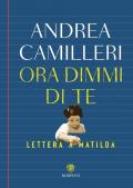Ora dimmi di te. Lettera a Matilda