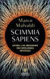 Scimmia sapiens. Lettera a un adolescente sull'intelligenza artificiale