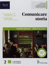 Comunicare storia per il nuovo esame di Stato. Per il triennio delle Scuole superiori. Con e-book. Con espansione online. Vol. 2