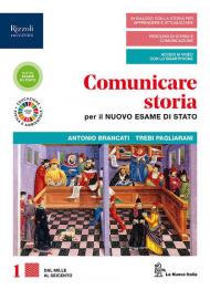 Comunicare storia per il nuovo esame di Stato. Con Lavoro, impresa, territorio. Per il triennio delle Scuole superiori. Con e-book. Con espansione online. Vol. 3