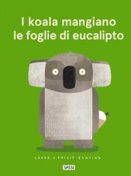 I koala mangiano le foglie di eucalipto