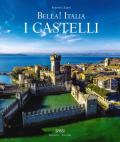 Bella! Italia. I castelli. Ediz. italiana e inglese