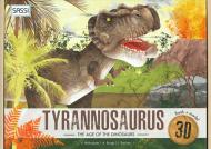 The age of dinosaurs. 3D tyrannosaurus. Ediz. a colori. Con gadget