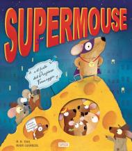 Supermouse. Ediz. a colori