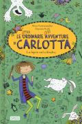 La lepre nel cilindro. Le (stra)ordinarie (dis)avventure di Carlotta