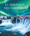 Le meraviglie della natura. Ediz. illustrata