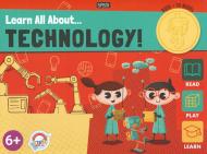 Learn all about... technology! Ediz. a colori. Con gadget