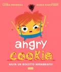 Angry cookie. Aiuta un biscotto arrabbiato! Ediz. a colori