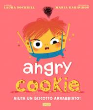 Angry cookie. Aiuta un biscotto arrabbiato! Ediz. a colori