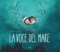 La voce del mare. Nuova ediz.